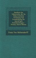 Handbuch Des Volkerrechts: Bd. Die Volkerrechtliche Verfassung Und Grundordnung Der Auswartigen Staatsbeziehungen(German)