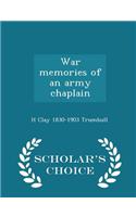 War Memories of an Army Chaplain - Scholar's Choice Edition