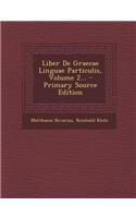 Liber De Graecae Linguae Particulis, Volume 2...