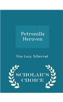 Petronilla Heroven - Scholar's Choice Edition