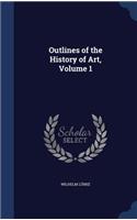 Outlines of the History of Art, Volume 1