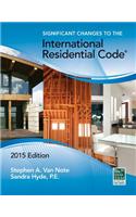 Significant Changes to the International Residential Code, 2015 Edition