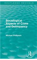 Sociological Aspects of Crime and Delinquency