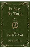 It May Be True, Vol. 3 of 3
