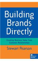 Building Brands Directly: Creating Business Value from Customer Relationships