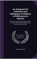 Argument for Toleration and Indulgence in Relation to Differences in Opinion