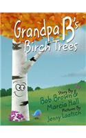 Grandpa B's Birch Trees