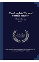 The Complete Works of Gustave Flaubert: Madame Bovary.; Volume 1