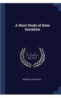 A Short Study of State Socialism