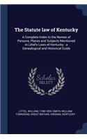 The Statute law of Kentucky