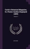 Curtis's Botanical Magazine, Or, Flower-Garden Displayed (1809); Volume 17