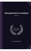 Naturgeschichte Von Holland; Volume 1