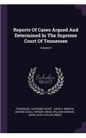 Reports of Cases Argued and Determined in the Supreme Court of Tennessee; Volume 9