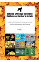 Broodle Griffon 20 Milestone Challenges: Outdoor & Activity Broodle Griffon Milestones for Memorable Moments, Outdoor Fun, Socialization, Agility, Training Volume 3