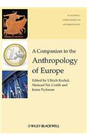 A Companion to the Anthropology of Europe