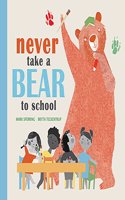 Never Take a Bear to School