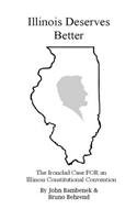 Illinois Deserves Better: The Ironclad Case for an Illinois Constitutional Convention
