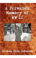 A Private's Memory of WWII: (English)