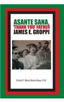 Asante Sana, 'Thank You' Father James E. Groppi