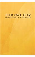 Eternal City: Confessions of a Vampire: Confessions of a Vampire(English)