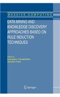 Data Mining and Knowledge Discovery Approaches Based on Rule Induction Techniques