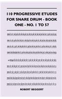 110 Progressive Etudes For Snare Drum - Book One - No. 1 To 57
