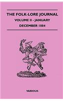 The Folk-Lore Journal - Volume II - January-December 1884: (English)