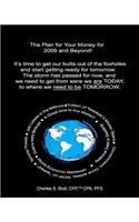 Plan for Your Money for 2009 and Beyond!