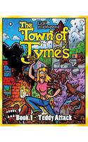 The Town of Tymes - Teddy Attack