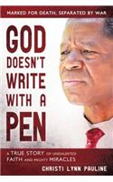 God Doesn't Write with a Pen