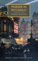 Murder in Piccadilly: (British Library Crime Classics)