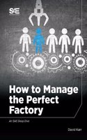 How to Manage the Perfect Factory or How AS6500 Can Lead To Everlasting Happiness