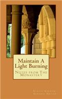 Maintain A Light Burning