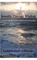 Serenity, Courage, Wisdom: Born into the Fellowship of Alcoholics Anonymous