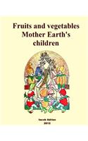 Fruits and vegetables Mother Earth's children