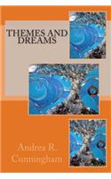 Themes and Dreams