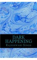 Dark Happening