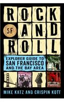 Rock and Roll Explorer Guide to San Francisco and the Bay Area