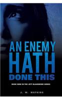 An Enemy Hath Done This: (English)