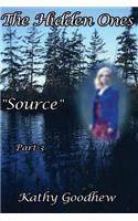 The Hidden Ones "Source" Part 3