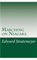 Marching on Niagara