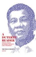 A Duterte Reader: Critical Essays on Rodrigo Duterte's Early Presidency