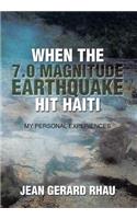 When the 7.0 Magnitude Earthquake Hit Haiti