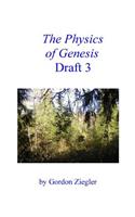 Physics of Genesis Draft 3
