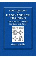 The First Lessons in Hand and Eye Training