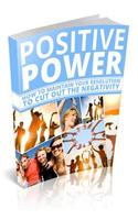 Positive Power: How to Maintain Your Resolution to Cut Out the Negativity