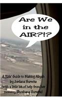 Are We in the Air?!?: A Kids' Guide to Making Aliyah