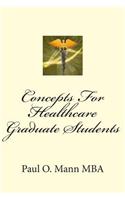 Concepts for Healthcare Graduate Students