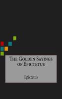 The Golden Sayings of Epictetus