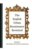 English Urban Renaissance Revisited